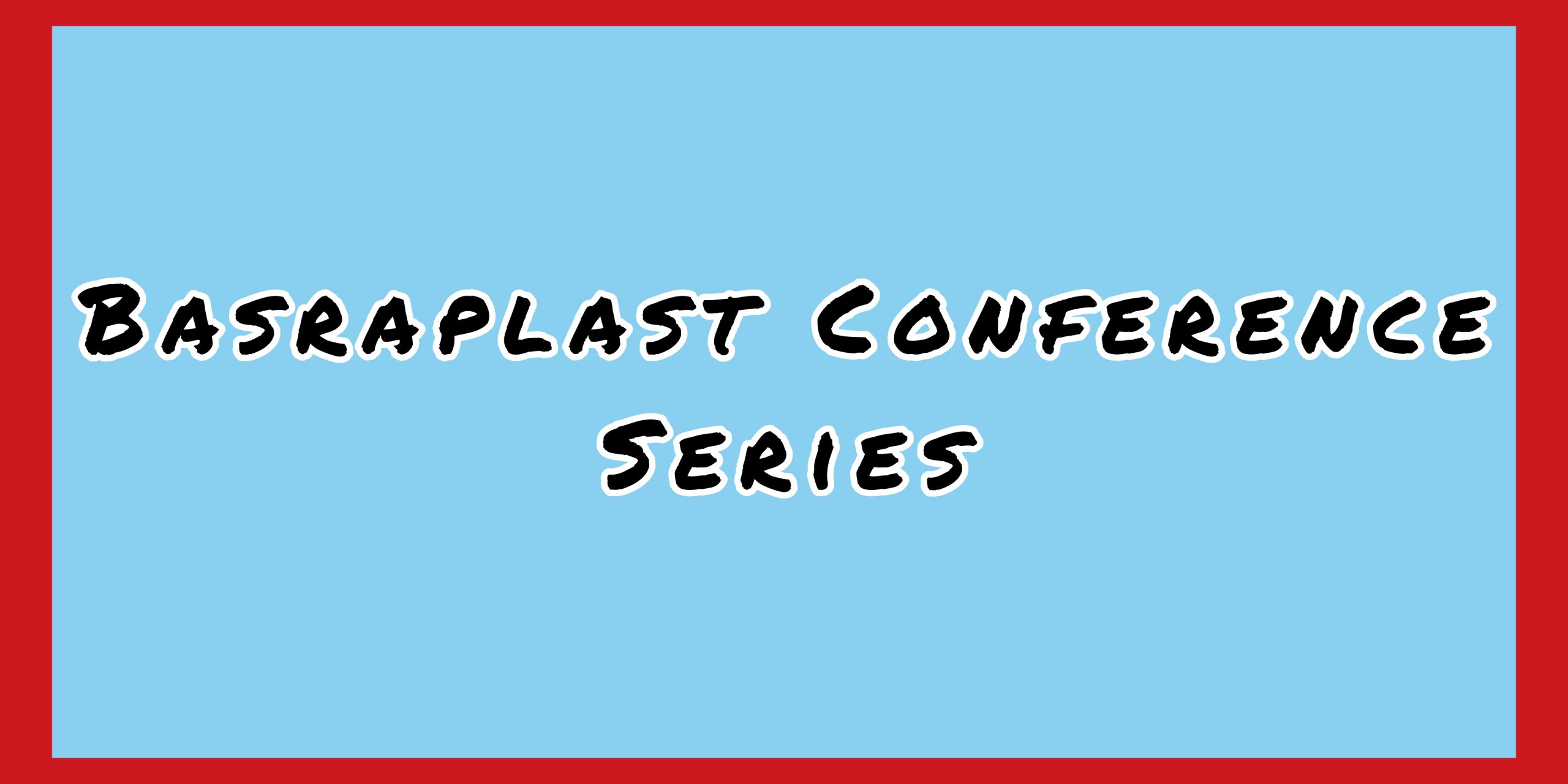 Basraplast Conference Series